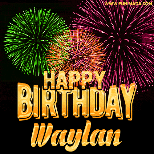 Wishing You A Happy Birthday, Waylan! Best fireworks GIF animated greeting card.