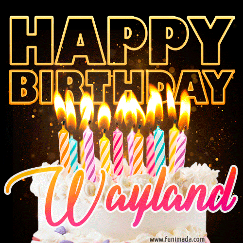 Wayland - Animated Happy Birthday Cake GIF for WhatsApp