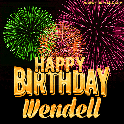 Wishing You A Happy Birthday, Wendell! Best fireworks GIF animated greeting card.