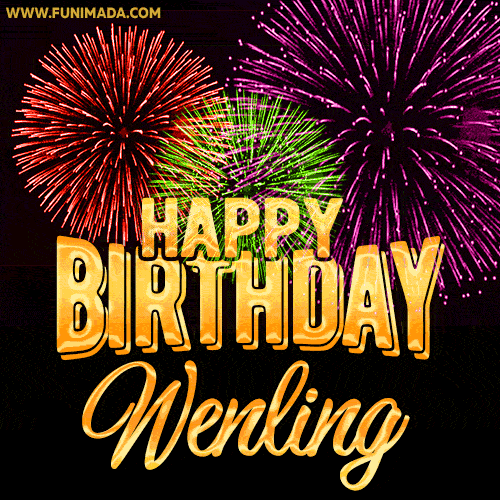 Wishing You A Happy Birthday, Wenling! Best fireworks GIF animated greeting card.