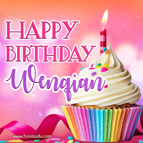 Happy Birthday Wenqian - Lovely Animated GIF