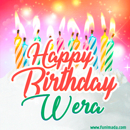 Happy Birthday GIF for Wera with Birthday Cake and Lit Candles