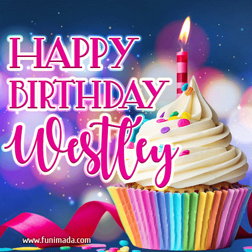 Happy Birthday Westley - Lovely Animated GIF