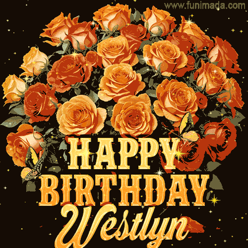 Animated bouquet of orange roses with moving butterfles and golden 'Happy Birthday Westlyn' text, surrounded by sparkling accents and a dark backdrop for a luxurious feel.
