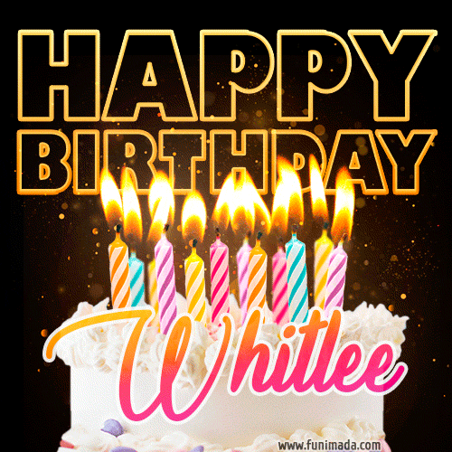 Whitlee - Animated Happy Birthday Cake GIF Image for WhatsApp