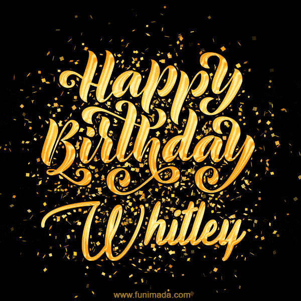 Happy Birthday Card for Whitley - Download GIF and Send for Free