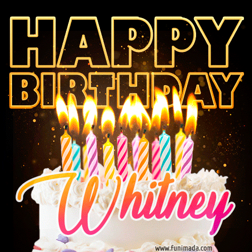 Whitney - Animated Happy Birthday Cake GIF for WhatsApp