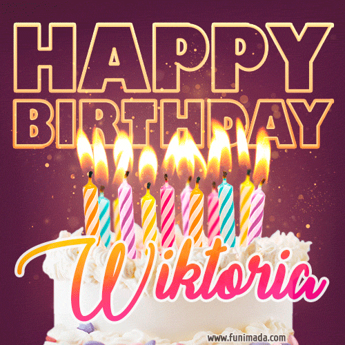 Wiktoria - Animated Happy Birthday Cake GIF Image for WhatsApp