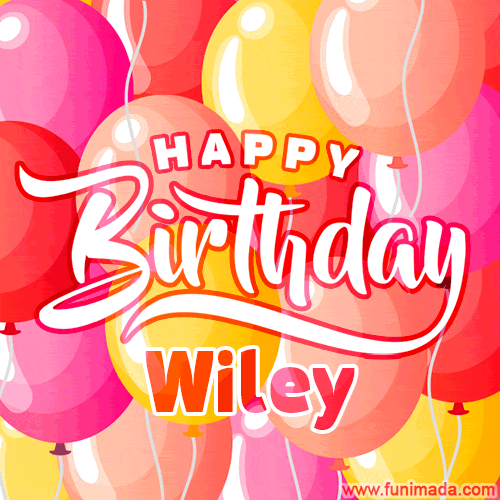 Happy Birthday Wiley - Colorful Animated Floating Balloons Birthday Card