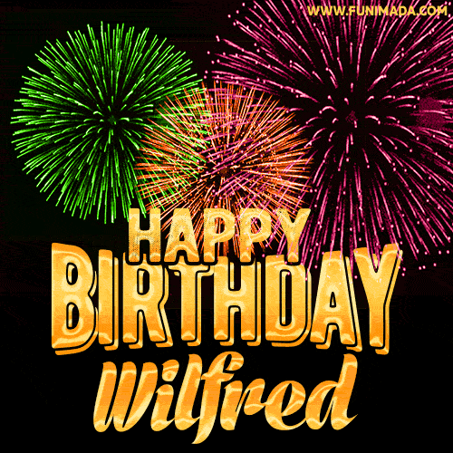 Wishing You A Happy Birthday, Wilfred! Best fireworks GIF animated greeting card.