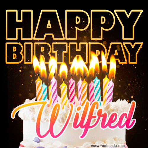 Wilfred - Animated Happy Birthday Cake GIF for WhatsApp