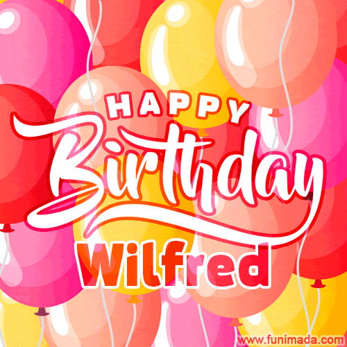Happy Birthday Wilfred - Colorful Animated Floating Balloons Birthday Card