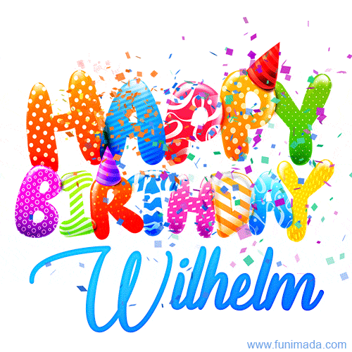 Happy Birthday Wilhelm - Creative Personalized GIF With Name