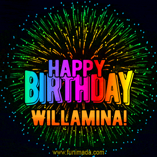 New Bursting with Colors Happy Birthday Willamina GIF and Video with Music
