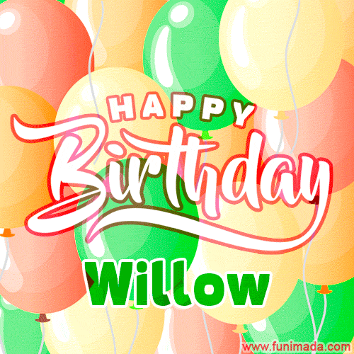 Happy Birthday Image for Willow. Colorful Birthday Balloons GIF Animation.