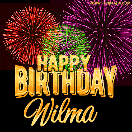 Wishing You A Happy Birthday, Wilma! Best fireworks GIF animated greeting card.