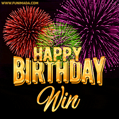 Wishing You A Happy Birthday, Win! Best fireworks GIF animated greeting card.