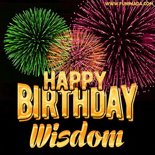 Wishing You A Happy Birthday, Wisdom! Best fireworks GIF animated greeting card.
