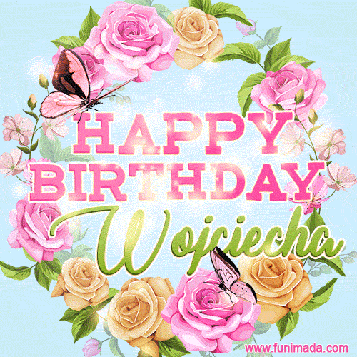 Beautiful Birthday Flowers Card for Wojciecha with Glitter Animated Butterflies