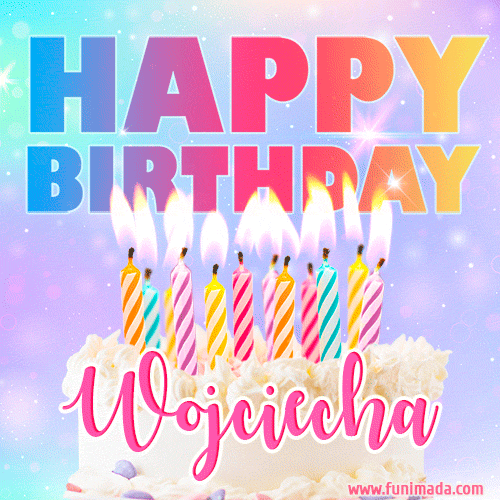 Animated Happy Birthday Cake with Name Wojciecha and Burning Candles