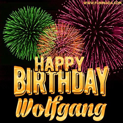 Wishing You A Happy Birthday, Wolfgang! Best fireworks GIF animated greeting card.