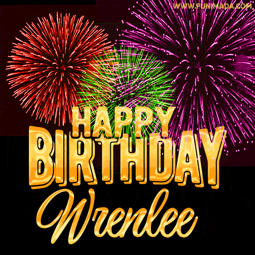 Wishing You A Happy Birthday, Wrenlee! Best fireworks GIF animated greeting card.