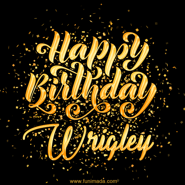 Happy Birthday Card for Wrigley - Download GIF and Send for Free
