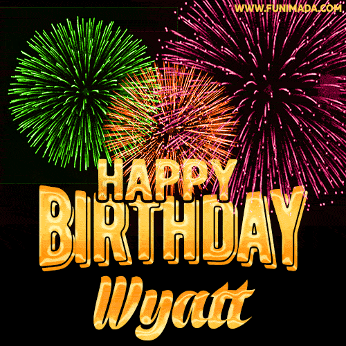 Wishing You A Happy Birthday, Wyatt! Best fireworks GIF animated greeting card.