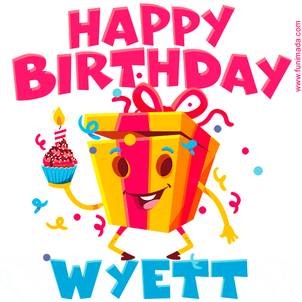 Funny Happy Birthday Wyett GIF