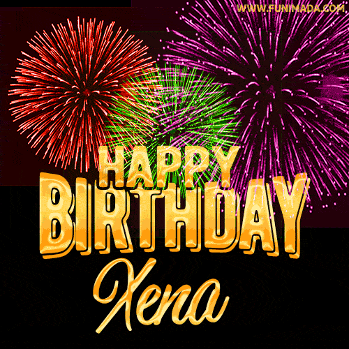 Wishing You A Happy Birthday, Xena! Best fireworks GIF animated greeting card.