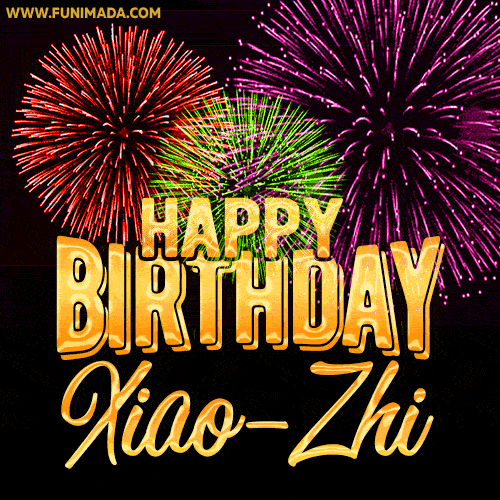 Wishing You A Happy Birthday, Xiao-Zhi! Best fireworks GIF animated greeting card.