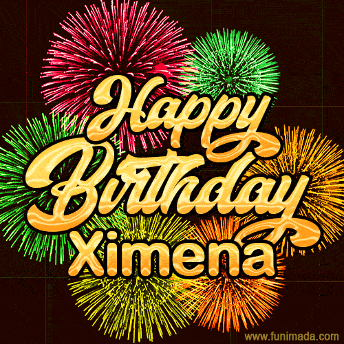 Golden text reading 'Happy Birthday Ximena' surrounded by vibrant fireworks in red, green, and yellow, set against a dark background in this celebratory birthday GIF.