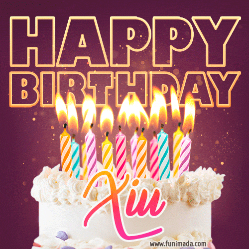Xiu - Animated Happy Birthday Cake GIF Image for WhatsApp