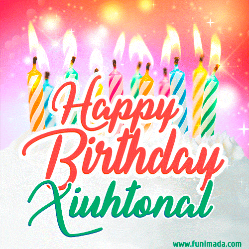 Happy Birthday GIF for Xiuhtonal with Birthday Cake and Lit Candles