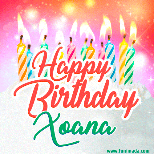 Happy Birthday GIF for Xoana with Birthday Cake and Lit Candles