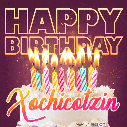Xochicotzin - Animated Happy Birthday Cake GIF Image for WhatsApp