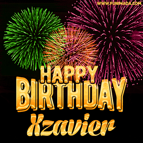 Wishing You A Happy Birthday, Xzavier! Best fireworks GIF animated greeting card.