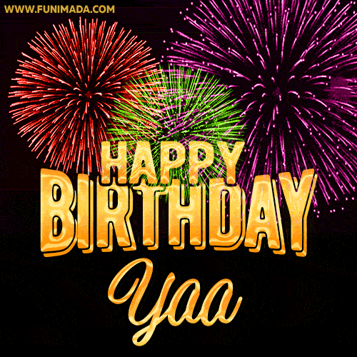Wishing You A Happy Birthday, Yaa! Best fireworks GIF animated greeting card.