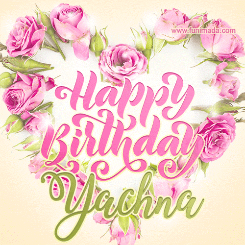 A stunning heart made of pink roses surrounds the elegant script text 'Happy Birthday Yachna' on a soft beige background. Animated sparkles add a magical and festive feel.