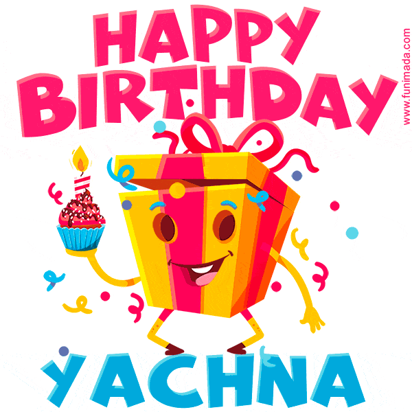 A vibrant and funny gift box character with a happy face dancing with a cupcake and the text 'Happy Birthday Yachna,' surrounded by animated confetti and party vibes.