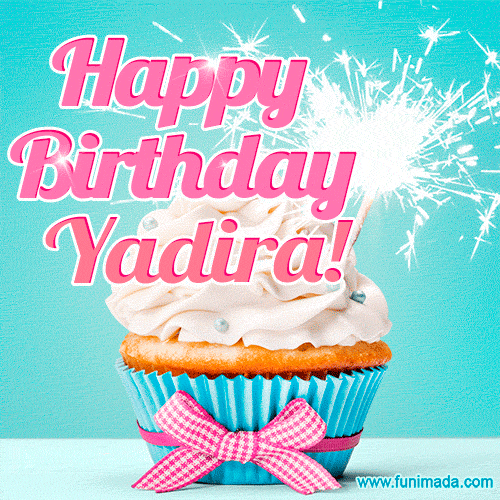 Happy Birthday Yadira! Elegang Sparkling Cupcake GIF Image.