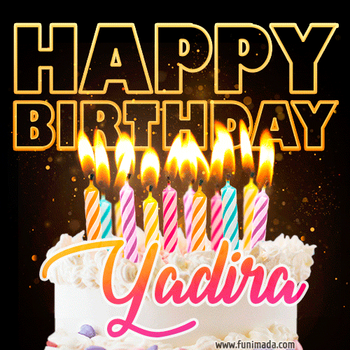 Yadira - Animated Happy Birthday Cake GIF Image for WhatsApp