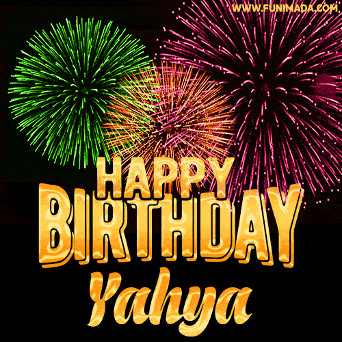 Wishing You A Happy Birthday, Yahya! Best fireworks GIF animated greeting card.