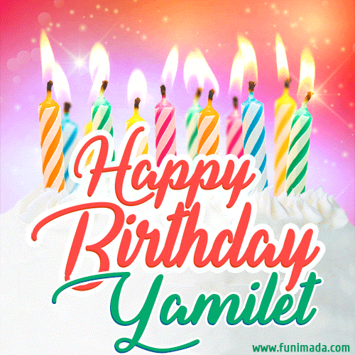 Happy Birthday GIF for Yamilet with Birthday Cake and Lit Candles
