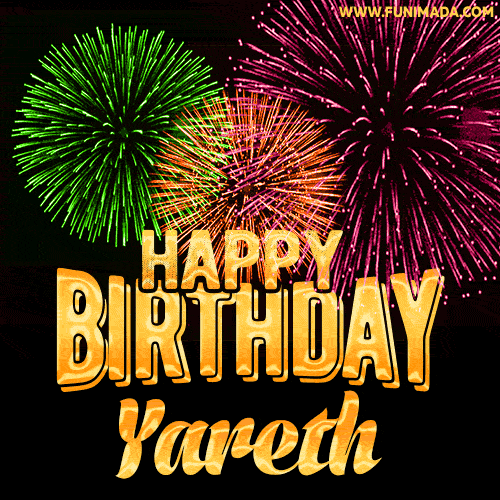 Wishing You A Happy Birthday, Yareth! Best fireworks GIF animated greeting card.