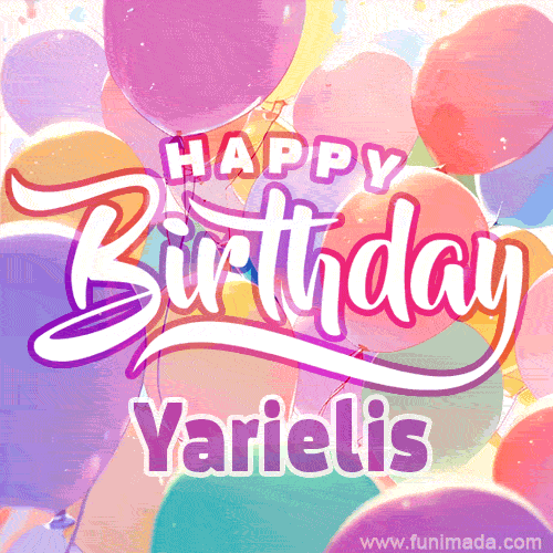 A vibrant name GIF featuring colorful balloons in shades of pink, orange, and yellow with the bold text 'Happy Birthday Yarielis' in festive fonts, creating a lively birthday vibe.