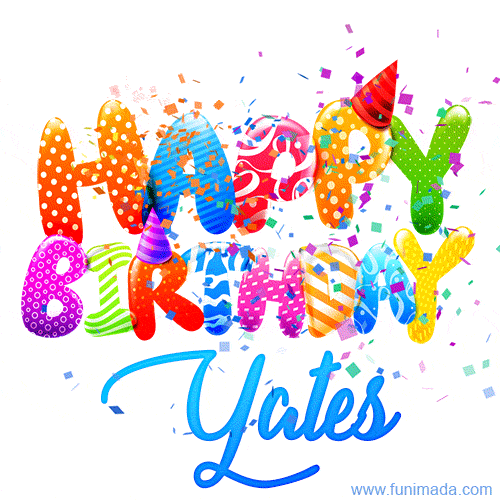 Happy Birthday Yates - Creative Personalized GIF With Name
