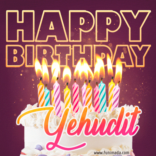 A colorful birthday cake topped with lit candles, with the words 'Happy Birthday Yehudit' in bold glowing letters on a burgundy background. Animated flames add a festive touch.