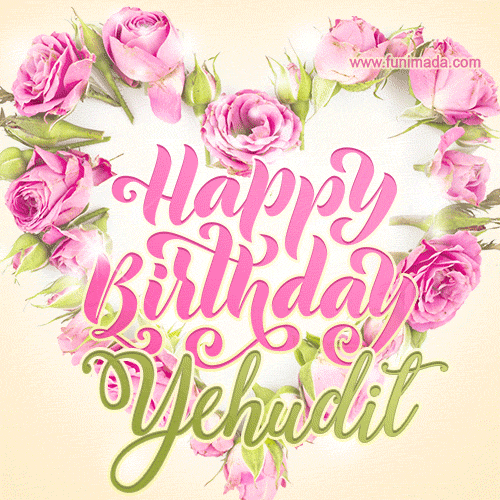 A stunning heart made of pink roses surrounds the elegant script text 'Happy Birthday Yehudit' on a soft beige background. Animated sparkles add a magical and festive feel.