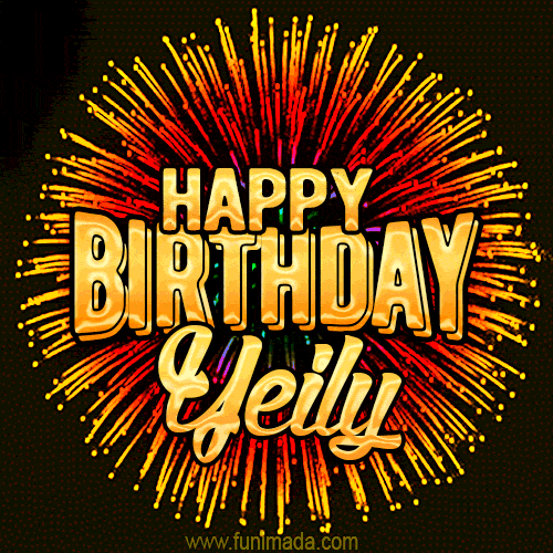 Golden 'Happy Birthday Yeily' text accompanied by animated rainbow fireworks for a festive animated greeting.